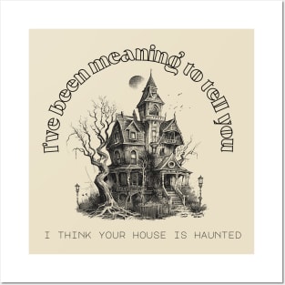 Seven Your House is Haunted Posters and Art